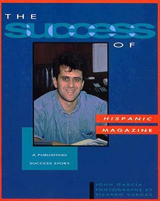 The Success of Hispanic Magazine: A Publishing Success Story