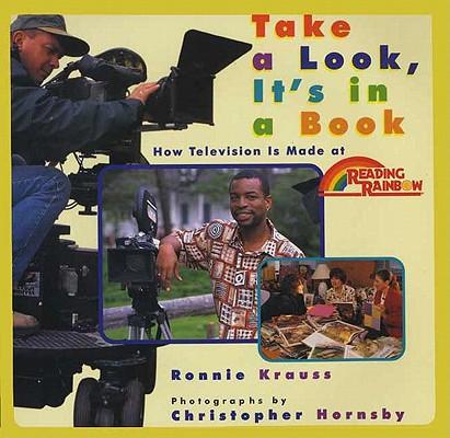 Take a Look, It's in a Book: How Television Is Made at Reading Rainbow