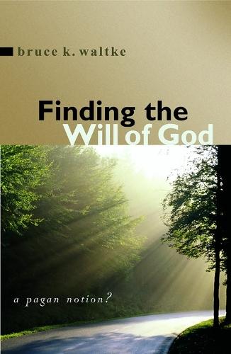Finding the Will of God: A Pagan Notion?
