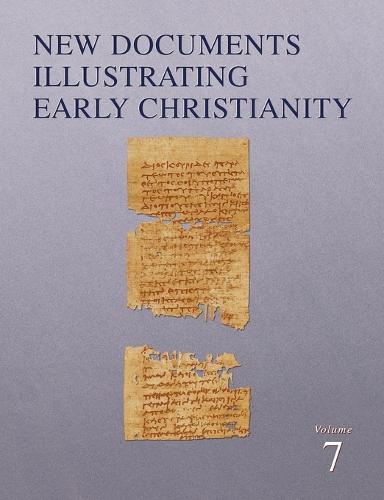 New Documents Illustrating Early Christianity: A Review of the Greek Inscriptions and Papyri Published in 1982-83