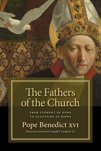 Fathers of the Church: From Clement of Rome to Augustine of Hippo