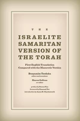 Israelite Samaritan Version of the Torah: First English Translation Compared with the Masoretic Version