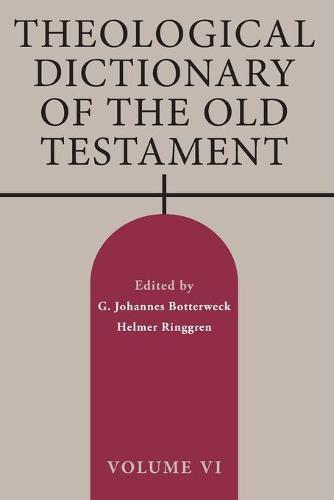 Theological Dictionary of the Old Testament, Volume VI: Volume 6