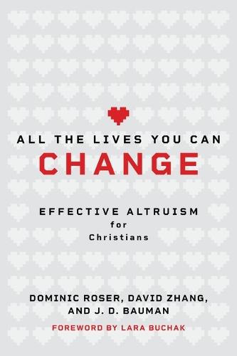 All the Lives You Can Change: Effective Altruism for Christians