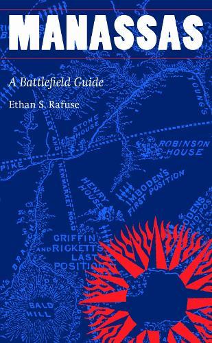 Manassas: A Battlefield Guide