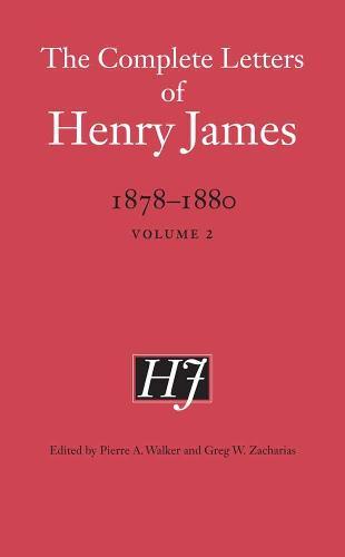 The Complete Letters of Henry James, 1878–1880: Volume 2
