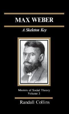Max Weber: A Skeleton Key