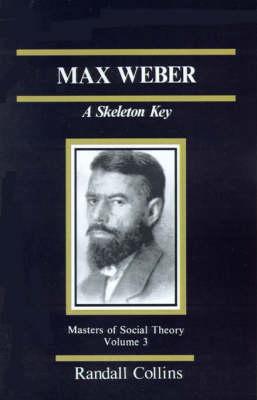 Max Weber: A Skeleton Key