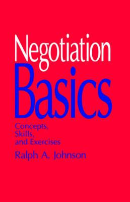Negotiation Basics: Concepts, Skills, and Exercises