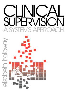 Clinical Supervision: A Systems Approach
