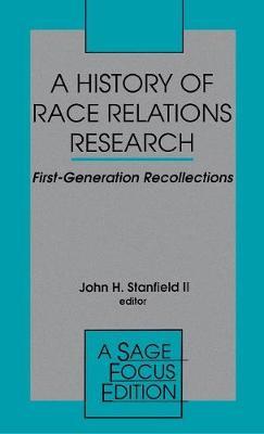 A History of Race Relations Research: First Generation Recollections
