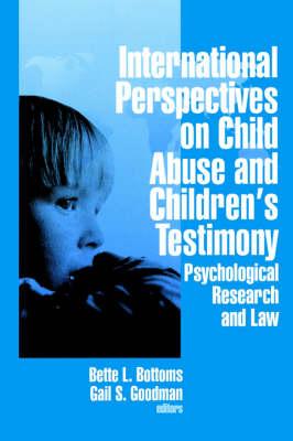 International Perspectives on Child Abuse and Children′s Testimony: Psychological Research and Law