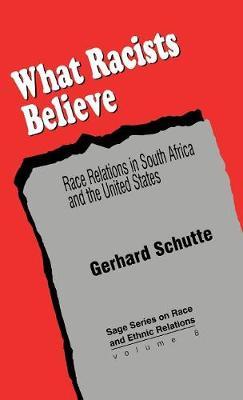What Racists Believe: Race Relations in South Africa and the United States