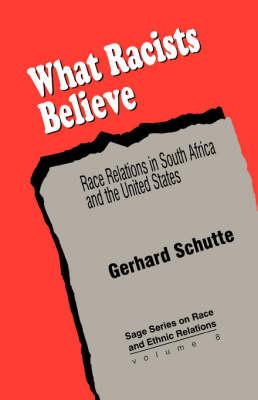 What Racists Believe: Race Relations in South Africa and the United States
