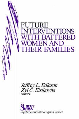 Future Interventions with Battered Women and Their Families
