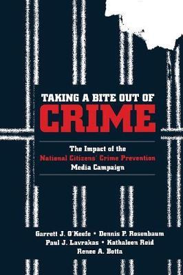 Taking a Bite Out of Crime: The Impact of the National Citizens′ Crime Prevention Media Campaign
