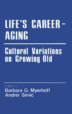 Life′s Career-Aging: Cultural Variations on Growing Old