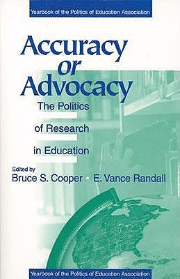 Accuracy or Advocacy?: The Politics of Research in Education