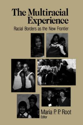 The Multiracial Experience: Racial Borders as the New Frontier