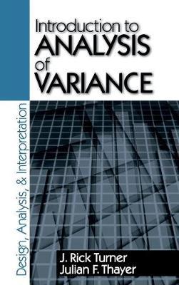 Introduction to Analysis of Variance: Design, Analyis & Interpretation