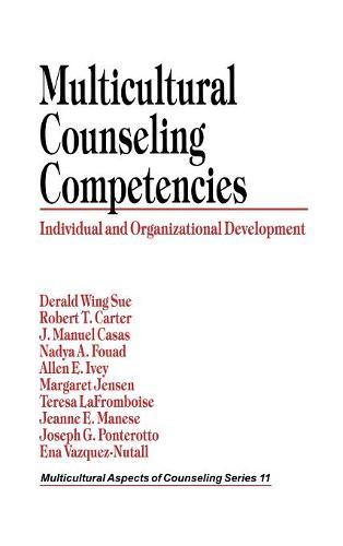 Multicultural Counseling Competencies: Individual and Organizational Development