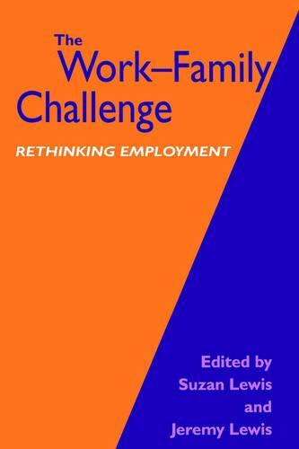 The Work-Family Challenge: Rethinking Employment