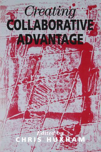 Creating Collaborative Advantage