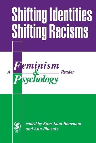 Shifting Identities Shifting Racisms: A Feminism & Psychology Reader
