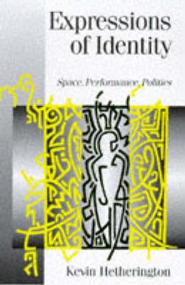 Expressions of Identity: Space, Performance, Politics