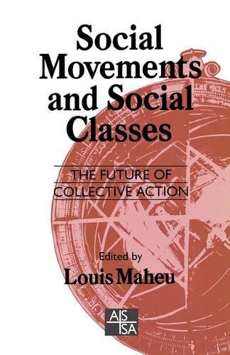 Social Movements and Social Classes: The Future of Collective Action