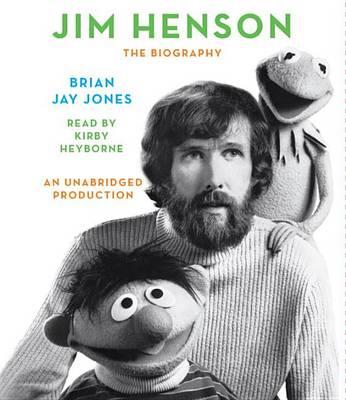 Jim Henson: The Biography