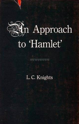 Some Shakespearean Themes and an Approach to 'Hamlet'