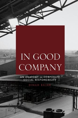 In Good Company: An Anatomy of Corporate Social Responsibility