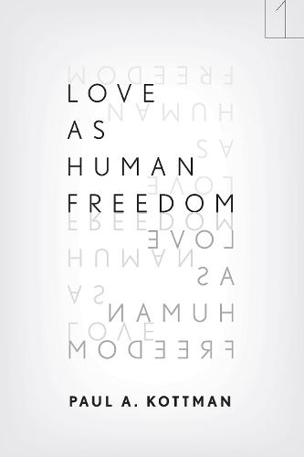 Love As Human Freedom