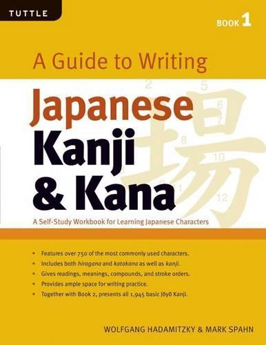 Guide to Writing Kanji & Kana: Book 1