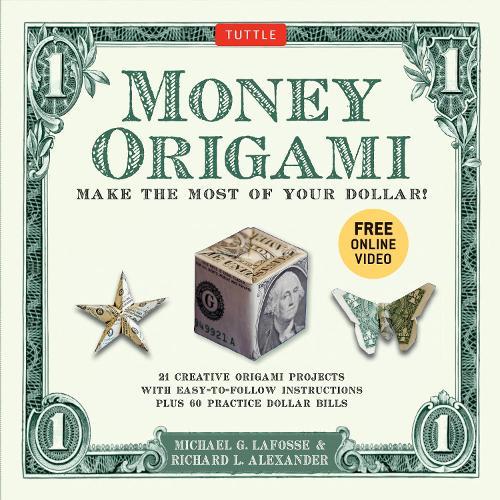 Money Origami Kit: Make the Most of Your Dollar: Origami Book with 60 Origami Paper Dollars, 21 Projects and Instructional DVD