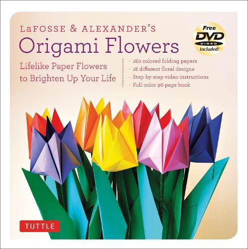 LaFosse & Alexander's Origami Flowers Kit: Lifelike Paper Flowers to Brighten Up Your Life: Kit with Origami Book, 180 Origami Papers, 20 Projects & DVD