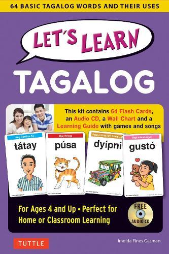 Let's Learn Tagalog Kit: 64 Basic Tagalog Words and Their Uses (Flash Cards, Audio CD, Games & Songs, Learning Guide and Wall Chart)