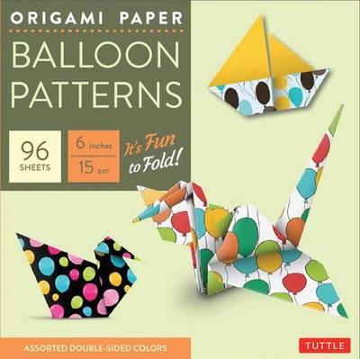 Origami Paper - Balloon Patterns: Tuttle Origami Paper: High-Quality Origami Sheets Printed with 8 Different Designs: Instructions for 8 Projects Included