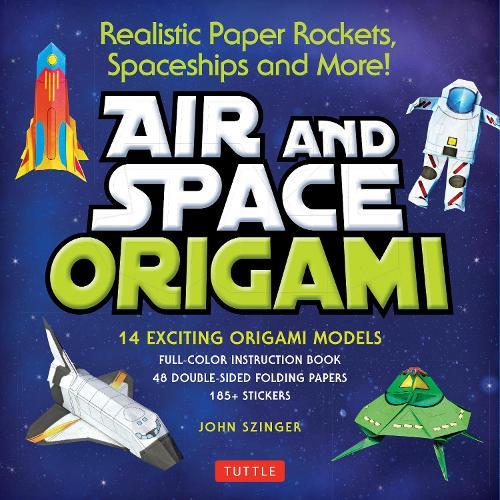 Air and Space Origami Kit: Paper Rockets, Airplanes, Spaceships and More!