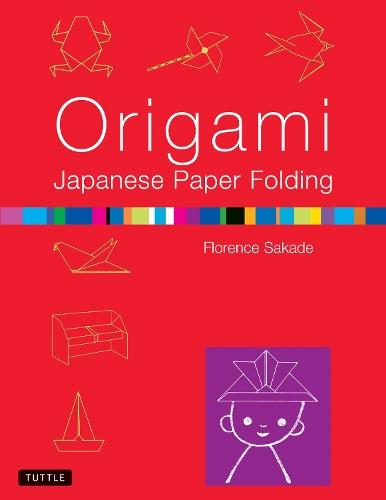 Origami Japanese Paper Folding: This Easy Origami Book Contains 50 Fun Projects and Origami How-to Instructions
