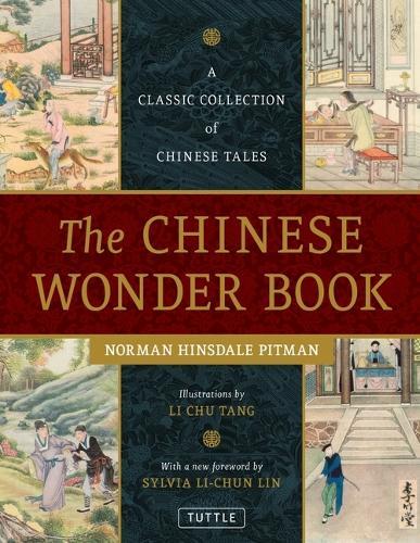 The Chinese Wonder Book: A Classic Collection of Chinese Tales