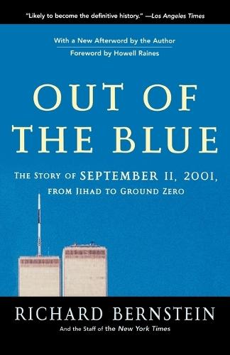 Out of the Blue: The Story of September 11, 2001, from Jihad to Ground Zero