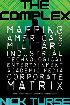 The Complex: How the Military Invades Our Everyday Lives