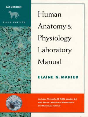 Human Anatomy and Physiology Lab Manual, Cat Version, with PhysioEx (TM) 2.0 Package