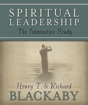 Spiritual Leadership: The Interactive Study: The Interactive Study