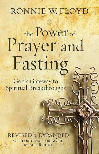 The Power of Prayer and Fasting: 10 Secrets of Spiritual Strength