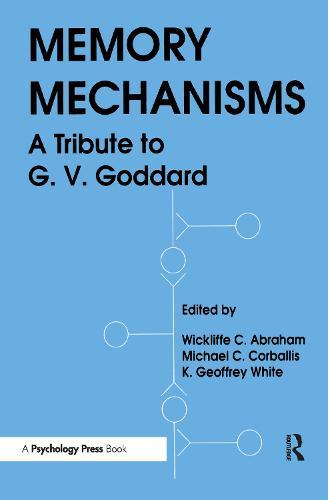 Memory Mechanisms: A Tribute To G.v. Goddard