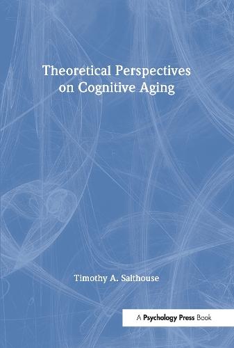 Theoretical Perspectives on Cognitive Aging