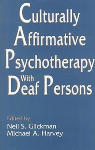 Culturally Affirmative Psychotherapy With Deaf Persons